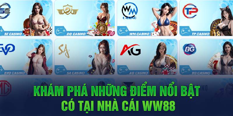 kham-pha-nhung-diem-noi-bat-co-tai-nha-cai-ww88