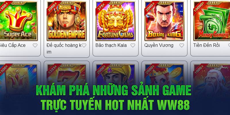 kham-pha-nhung-sanh-game-truc-tuyen-hot-nhat-ww88