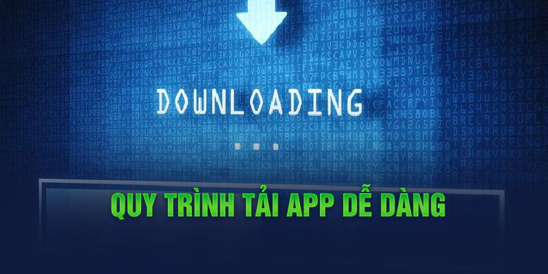 quy-trinh-tai-app-de-dang